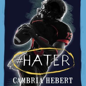 Hater, Cambria Hebert
