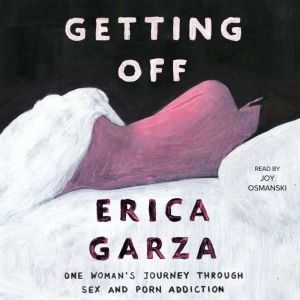Getting Off, Erica Garza