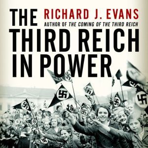 The Third Reich in Power, Richard J. Evans