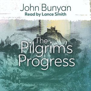 The Pilgrims Progress, John Bunyan