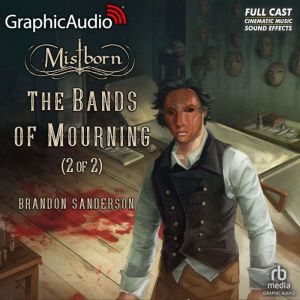 The Bands of Mourning 2 of 2 Drama..., Brandon Sanderson
