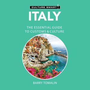Italy  Culture Smart! The Essential..., Barry Tomalin