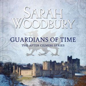 Guardians of Time, Sarah Woodbury