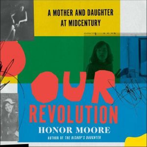 Our Revolution, Honor Moore