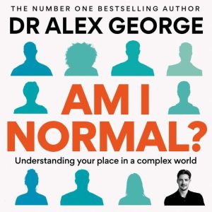 Am I Normal?: Understanding your place in a complex world