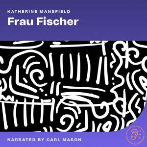 Frau Fischer, Katherine Mansfield