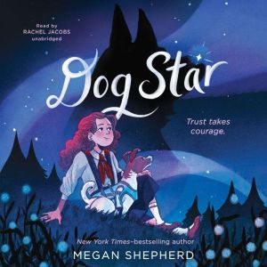 Dog Star, Megan Shepherd