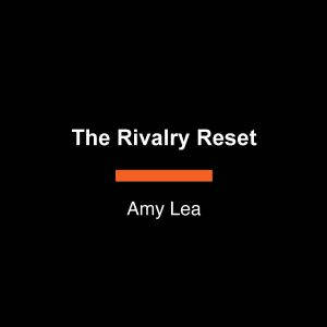The Rivalry Reset, Amy Lea
