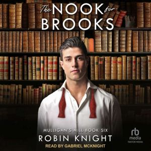 The Nook for Brooks, Robin Knight