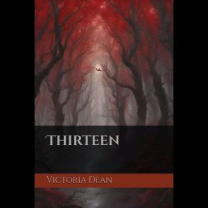 Thirteen, Victoria Dean