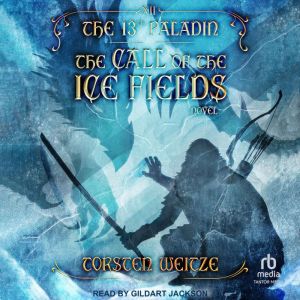 The Call of the Ice Fields, Torsten Weitze