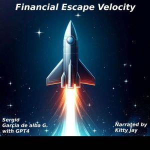 Financial Escape Velocity, Sergio Garcia de alba G.