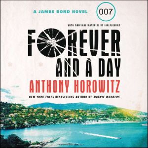 Forever and a Day, Anthony Horowitz