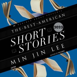 The Best American Short Stories 2023, Min Jin Lee