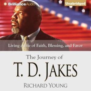 The Journey of T. D. Jakes, Richard Young