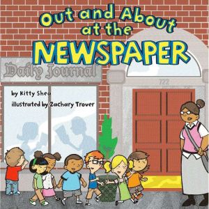 Out and About at the Newspaper, Kitty Shea