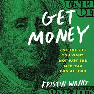 Get Money, Kristin Wong