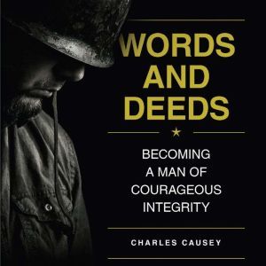 Words and Deeds, Charles Causey
