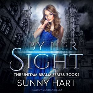 By Her Sight, Sunny Hart