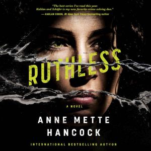 Ruthless, Anne Mette Hancock