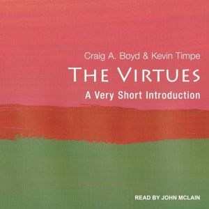 The Virtues: A Very Short Introduction