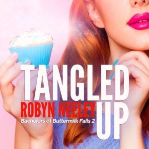 Tangled Up, Robyn Neeley