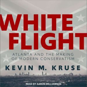 White Flight, Kevin M. Kruse