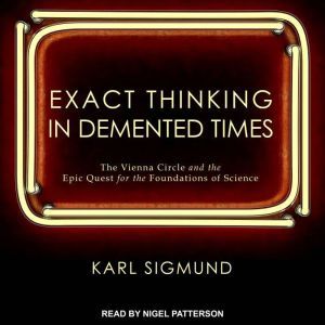 Exact Thinking in Demented Times, Karl Sigmund