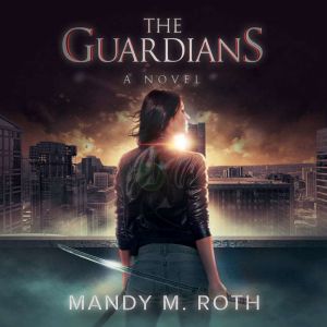 The Guardians, Mandy M. Roth