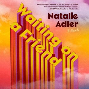 Waiting on a Friend, Natalie Adler