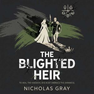 The Blighted Heir, Nicholas Gray