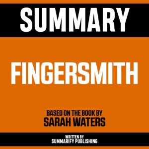 Summary  Fingersmith, Brief Books Publishing