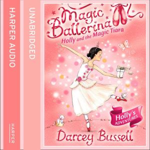 Holly and the Magic Tiara, Darcey Bussell
