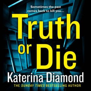 Truth or Die, Katerina Diamond
