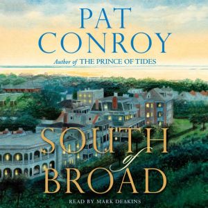 South of Broad, Pat Conroy