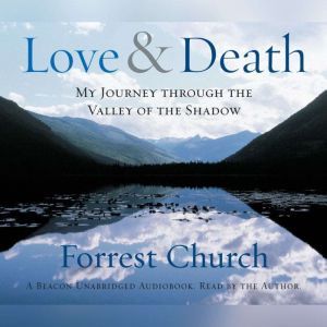 Love  Death, Forrest Church