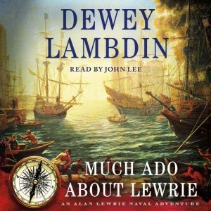 Much Ado About Lewrie, Dewey Lambdin