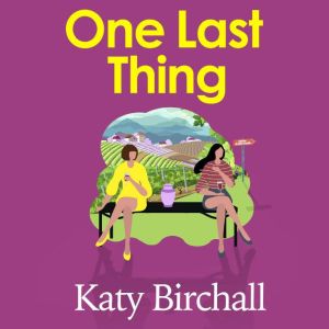 One Last Thing, Katy Birchall