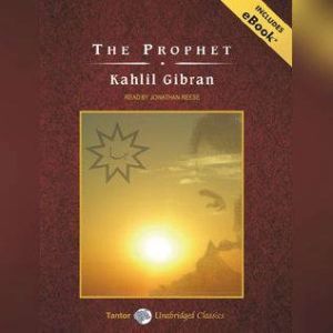 The Prophet, Kahlil Gibran