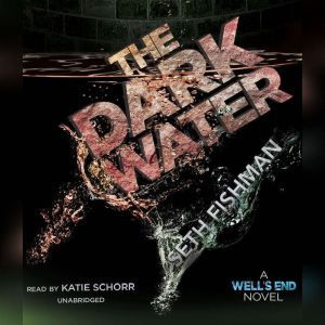 The Dark Water, Seth Fishman