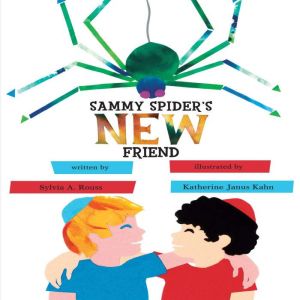 Sammy Spiders New Friend, Sylvia A. Rouss