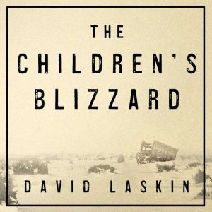 The Childrens Blizzard, David Laskin