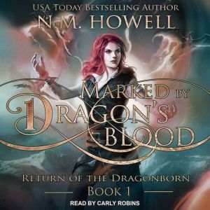 Marked by Dragons Blood , N.M. Howell