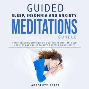 Guided Sleep, Insomnia and Anxiety Me..., Absolute Peace