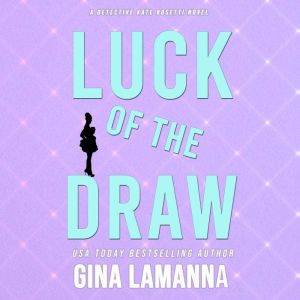 Luck of the Draw, Gina LaManna