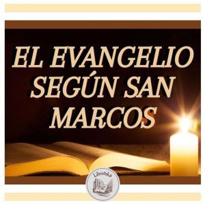 El Evangelio Segun San Marcos, LIBROTEKA