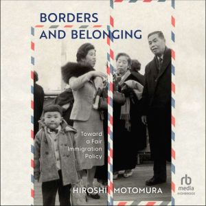 Borders and Belonging: Toward a Fair Immigration Policy
