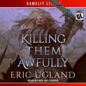 Killing Them Awfully, Eric Ugland