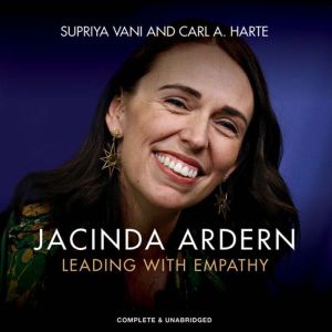 Jacinda Ardern Leading with Empathy, Supriya Vani