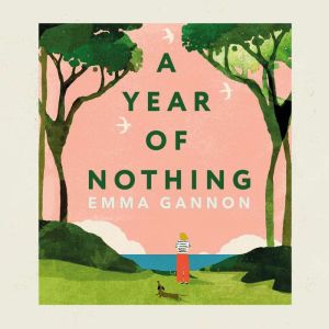 A Year of Nothing, Emma Gannon